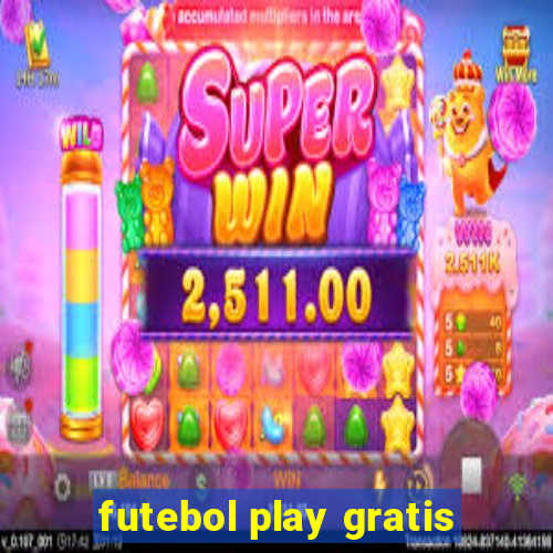 futebol play gratis